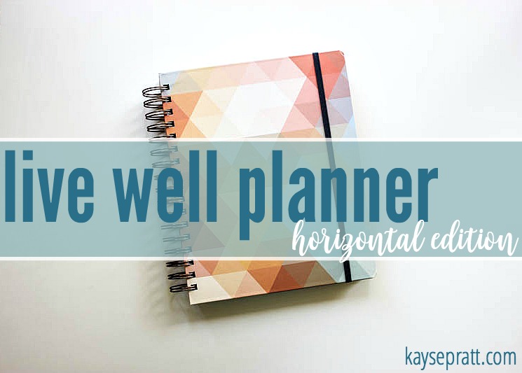 Live Well Planner - KaysePratt.com